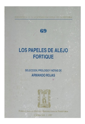 Los Papeles De Alejo Fortique Y Sobre La Guayana Esequiba 