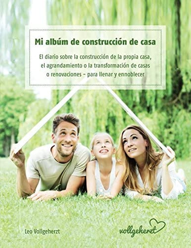 Libro: Mi Albúm De Construcción De Casa: El Diario Sobre La