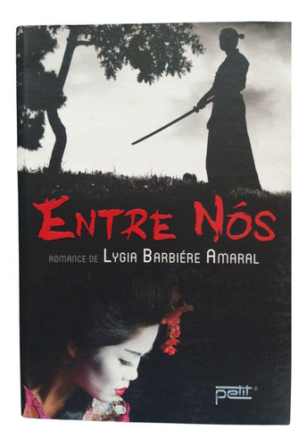 Entre Nós - Romance De Lygia Barbiére Amaral