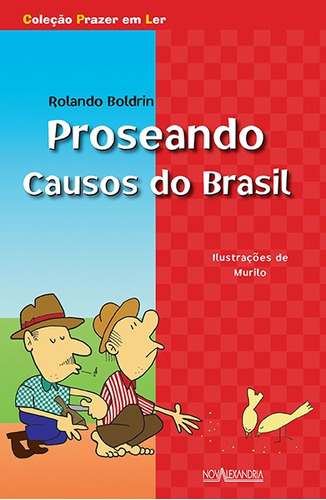 Proseando - Causos do Brasil, de Boldrin, Rolando. Editora Nova Alexandria Ltda, capa mole em português, 2011