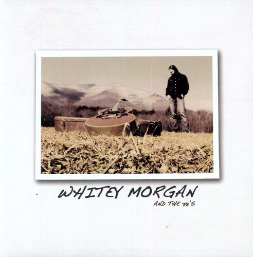 Morgan Whitey & The 78's Whitey Morgan & The 78s Import Lp