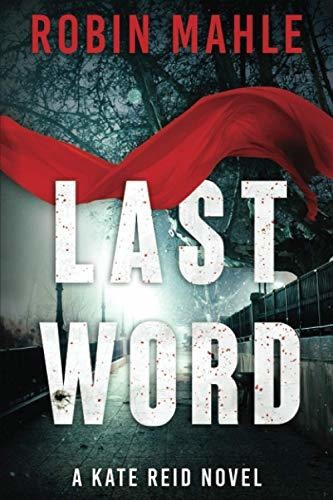 Book : Last Word A Kate Reid Novel (kate Reid Thrillers) -.