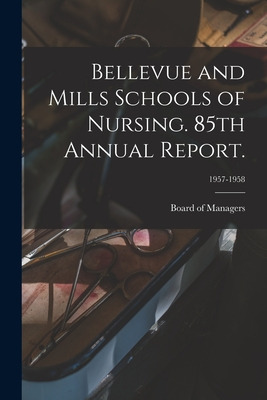 Libro Bellevue And Mills Schools Of Nursing. 85th Annual ...