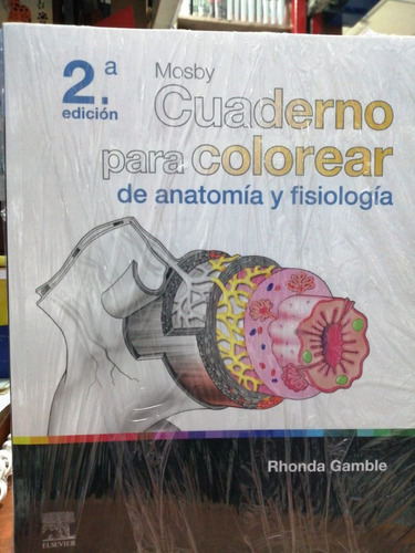Mosby Cuaderno Para Colorear De Anatomía Y Fisiología