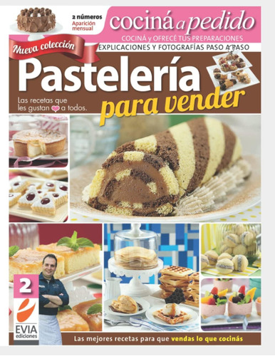 Libro: Pastelería Para Vender 2: Nueva Colección. Explicacio