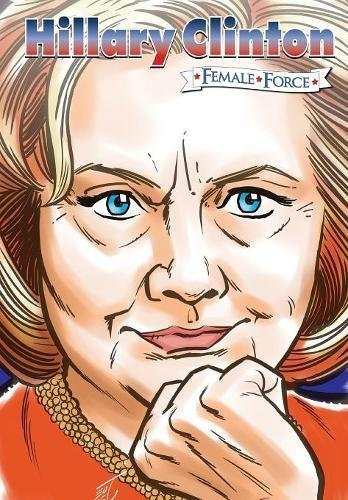 Fuerza Femenina Hillary Clinton La Novela Grafica