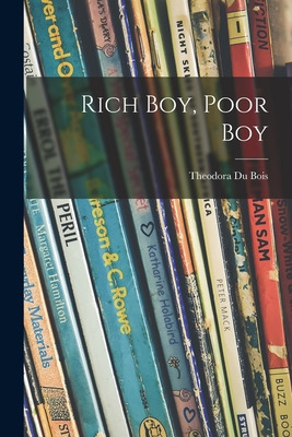 Libro Rich Boy, Poor Boy - Du Bois, Theodora B. 1890