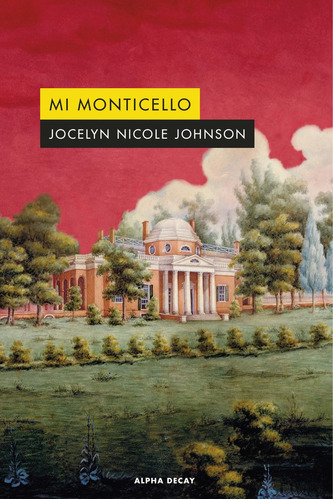 Libro Mi Monticello - Nicole Johnson, Jocelyn
