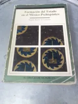 Comprar Formación Del Estado En El México Prehispánico. De Lameiras