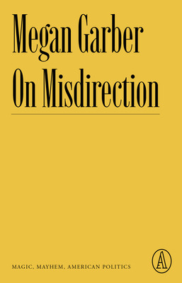 Libro On Misdirection: Magic, Mayhem, American Politics -...