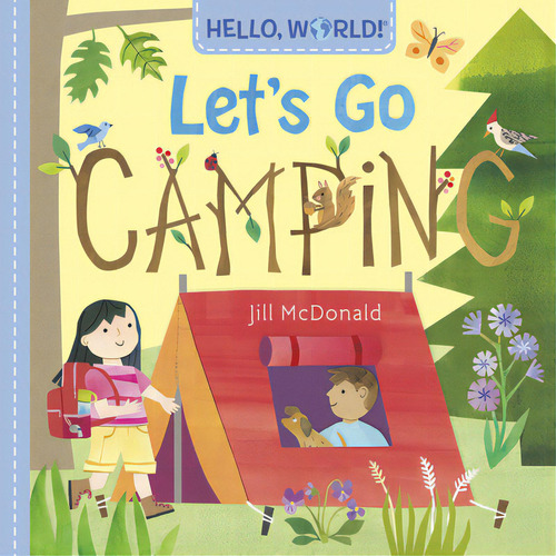 Hello, World! Let's Go Camping, De Mcdonald, Jill. Editorial Doubleday & Co, Tapa Dura En Inglés