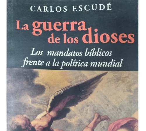 La Guerra De Los Dioses Carlos Escudé