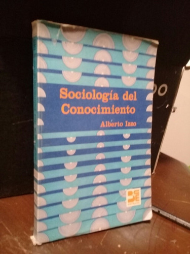 Sociología Del Conocimiento Alberto Izzo