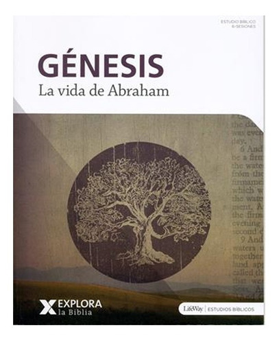 Génesis La Vida De Abraham. Serie Explora La Biblia