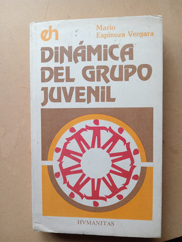Dinámica Del Grupo Juvenil. Espinoza Vergara (1982/235 Pág).