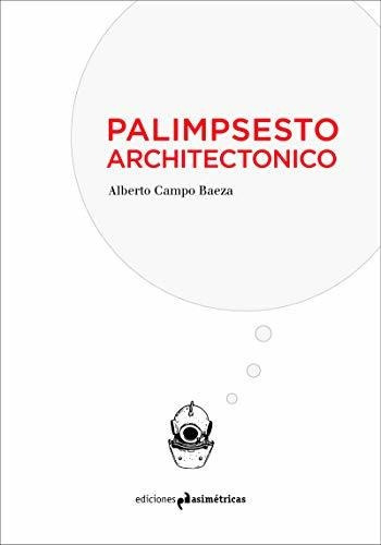 Palimpsesto Architectonico (inmersiones)
