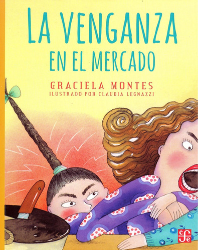 La Venganza En El Mercado - Graciela Montes, De Montes, Graciela. Editorial Fondo De Cultura Económica, Tapa Blanda En Español