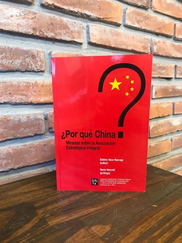 Imagen 2 de 4 de ¿por Qué China? - Sabino Vaca Narvaja (editor) // Unla