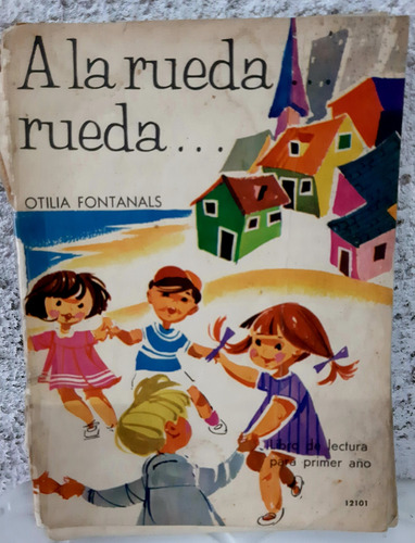 Libro Infantil A La Rueda... Rueda...de Otilia Fontanals 