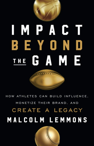 Libro: Impact Beyond The Game: How Athletes Can Build Their