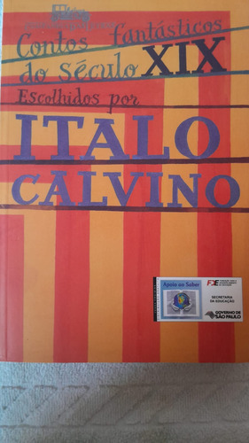 Livro Contos Fantásticos Do Século X I X ( Org.: Italo Calvino ) (Usado)
