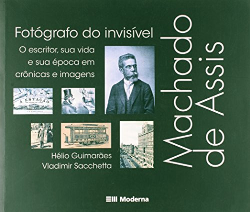 Libro Machado De Assis Em Fotografos Do Invisivel