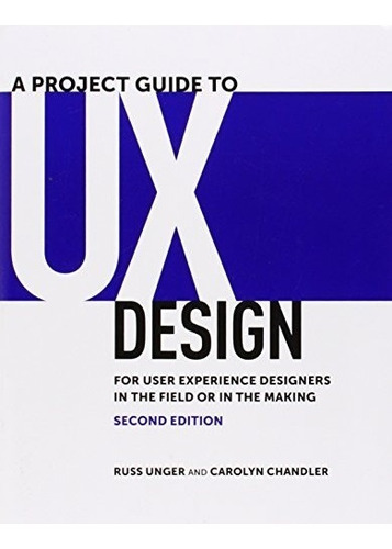 Book : A Project Guide To Ux Design: For User Experience ...