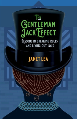 Libro The Gentleman Jack Effect: Lessons In Breaking Rule...