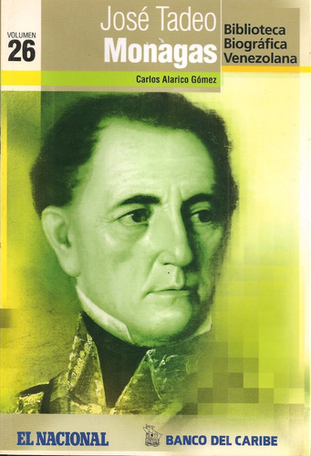 José Tadeo Monagas (biografía) / Carlos Alarico Gómez 