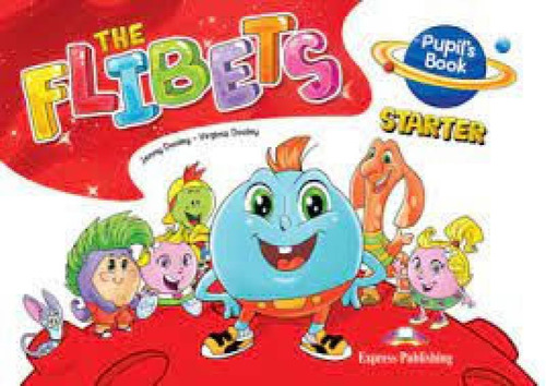 The Flibets Starter Pupils Book With Stickers & Certificate