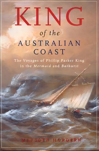 King Of The Australian Coast, De Marsden Hordern. Editorial Melbourne University Press, Tapa Blanda En Inglés