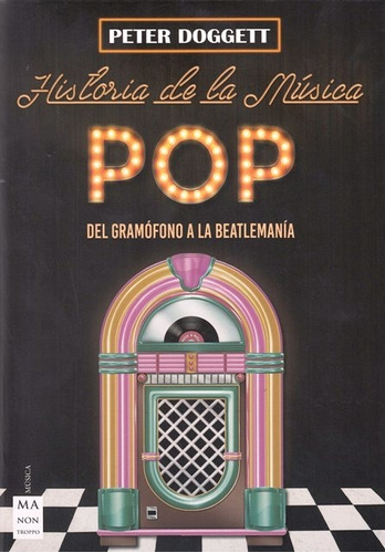 Historia De La Musica Pop - Peter Doggett - Manontropppo