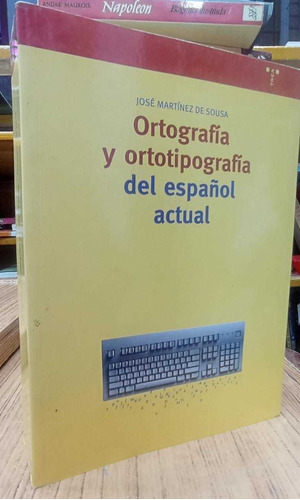 Ortografía Y Ortotipografía Del Español Actual 