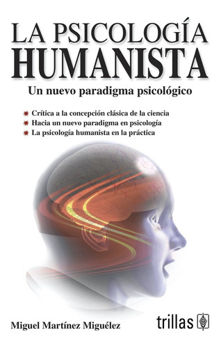 La Psicología Humanista Un Nuevo Paradigma Psicológi Trillas