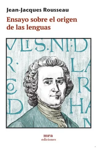 Ensayo Sobre El Origen De Las Lenguas De Rousseau Jean Jacques Editorial Mra Ediciones Tapa 