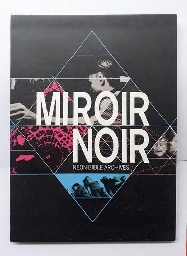 Arcade Fire - Miroir Noir - Neon Bible Archives