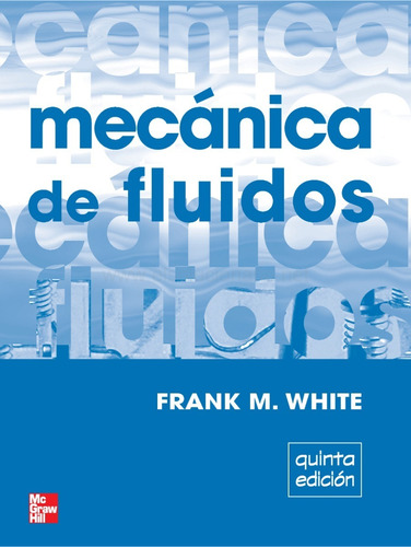 Mecánica De Fluidos Quinta Edición Frank M. White