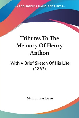 Libro Tributes To The Memory Of Henry Anthon: With A Brie...