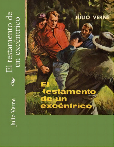 El Testamento De Un Exc Ntrico, De Julio Verne. Editorial Createspace Independent Publishing Platform, Tapa Blanda En Español