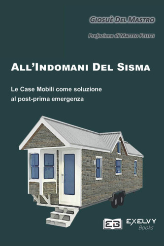 Libro: All Indomani Del Sisma: Le Case Mobili Come Soluzione