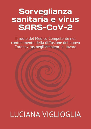 Libro: Sorveglianza Sanitaria E Virus Sars-cov-2: Il Ruolo D