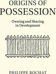 Libro Origins Of Possession : Owning And Sharing In Devel...