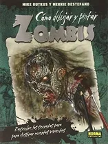 Comprar Cómo Dibujar Y Pintar Zombis - Kurt Busiek