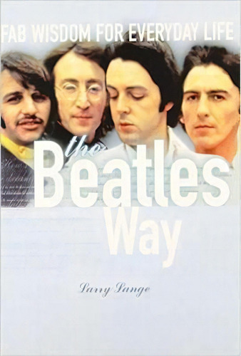 The Beatles Way, De Larry Lange. Editorial Beyond Words Publishing, Tapa Blanda En Inglés
