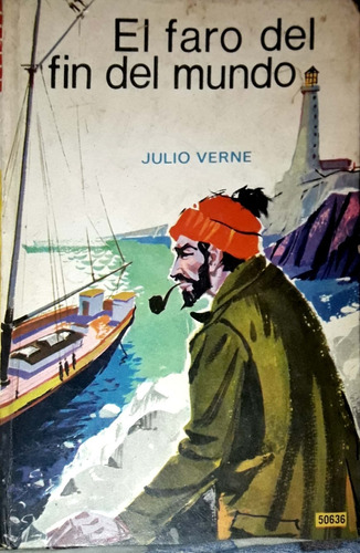 Julio Verne. El Faro Del Fin Del Mundo.  Kapelusz. 