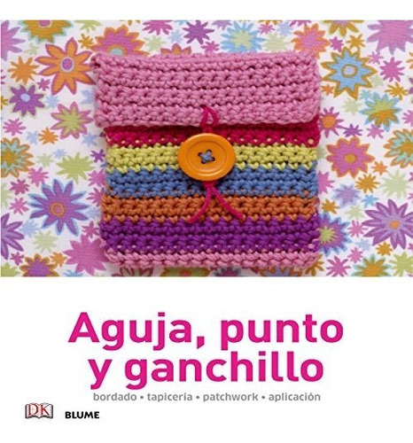 Manualidades Sencillas. Aguja, Punto Y Ganchillo: Bordado, T