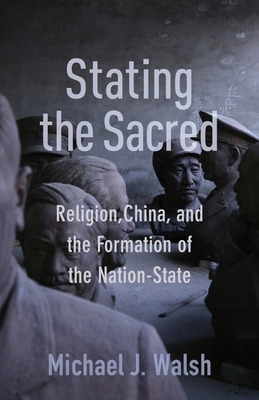 Libro Stating The Sacred: Religion, China, And The Format...