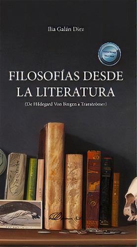 Filosofias Desde La Literatura, De Galan Diez, Ilia. Editorial Dykinson, S.l., Tapa Blanda En Español