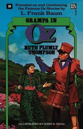 Grampa In Oz : The Wonderful Oz Books, #18 - Ruth Plumly ...