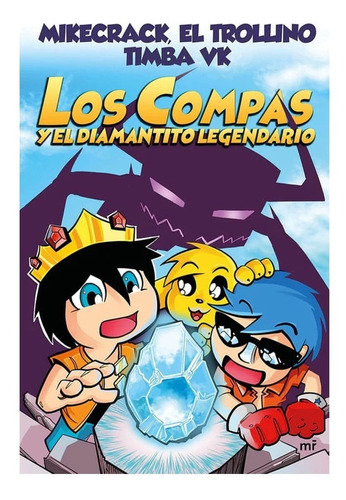 Compas 1. Los Compas Y El Diamantito Legendario - Mikecrack